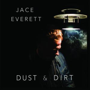 Jace Everett Dust and Dirt Cover